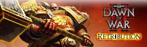 Warhammer 40,000: Dawn of War II — Retribution - Dawn of War II: Retribution - Imperial Guard UPD: появилось видео