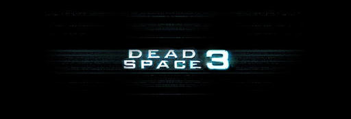 Dead Space 2 - Подробности Dead Space 3